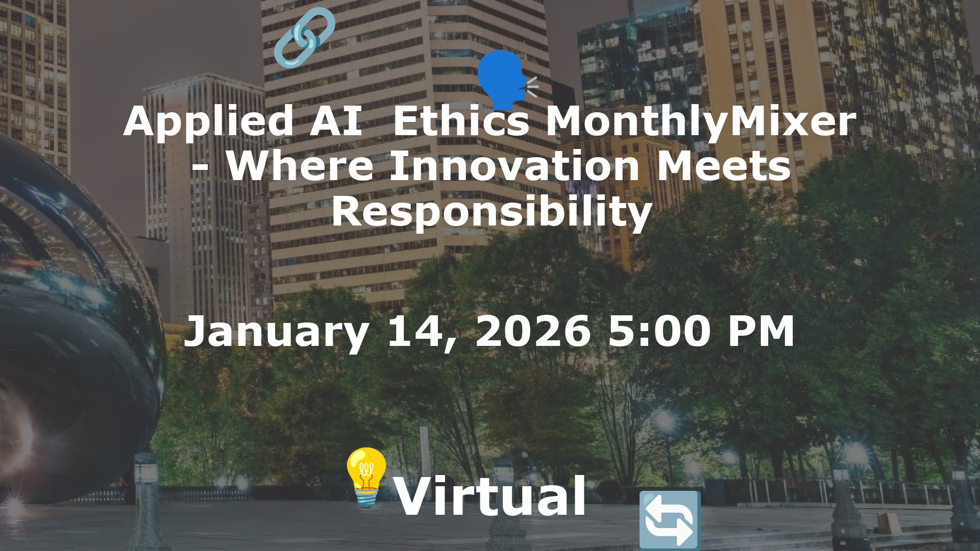 Applied AI  Ethics MonthlyMixer - Where Innovation Meets Responsibility event image